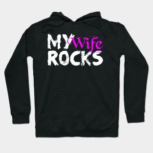 My Wife Rocks Great Marriage Love Conquers all Hoodie